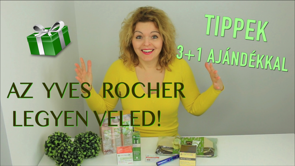 Az Yves Rocher legyen veled! TIPP 3+1 AJÁNDÉKKAL Az Yves Rocher legyen veled! TIPP 3+1 AJÁNDÉKKAL